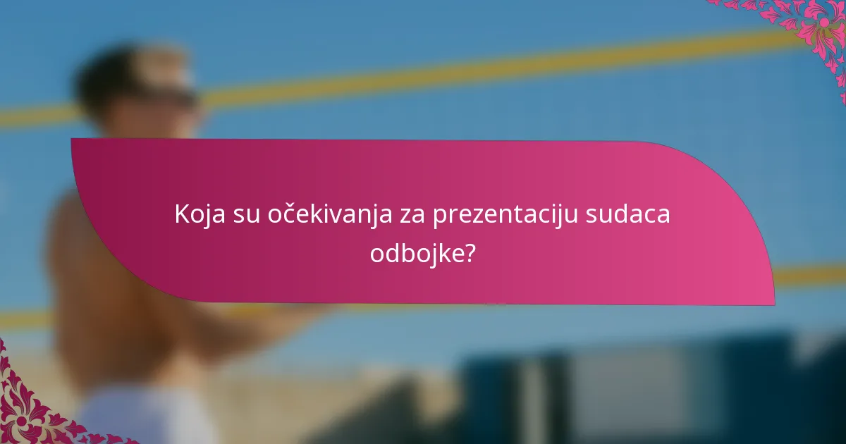 Koja su očekivanja za prezentaciju sudaca odbojke?