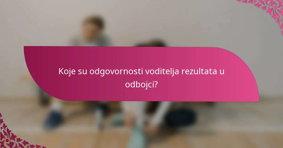 Koje su odgovornosti voditelja rezultata u odbojci?